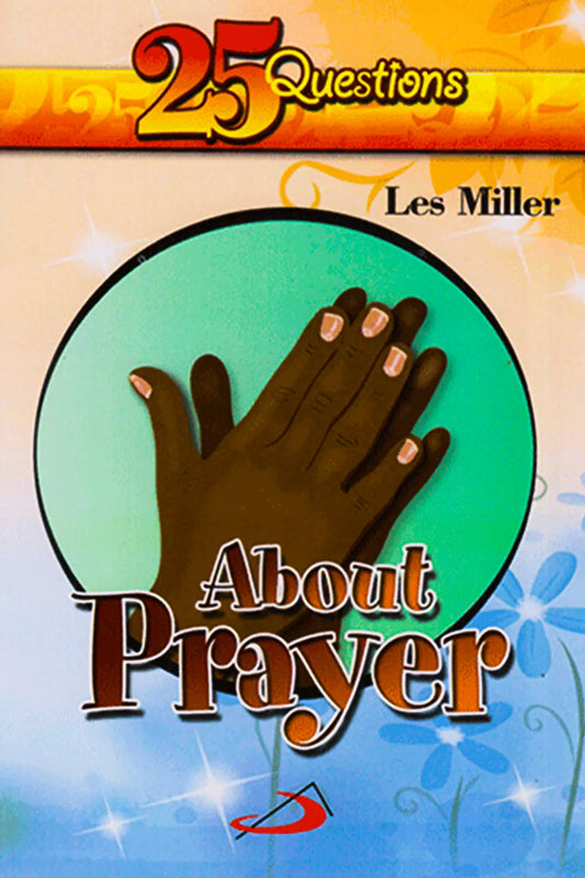25 Questions About Prayer