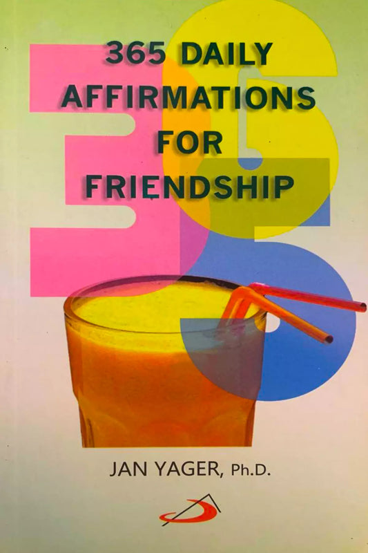 365 Daily Affirmations For Friendship