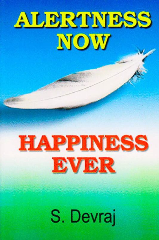 Alertness Now Happiness Ever
