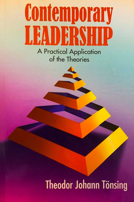 Contemporary Leadership A Practical Application Of The Theories