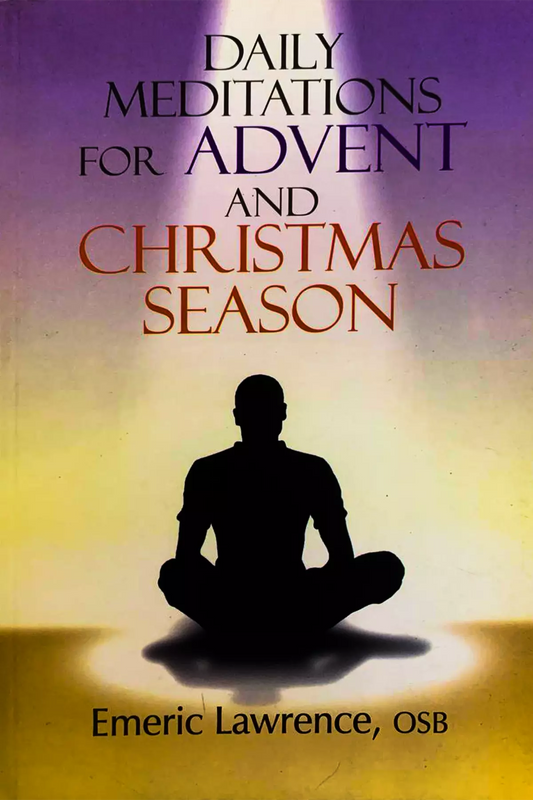 Daily Meditations For Advent And Christmas Season