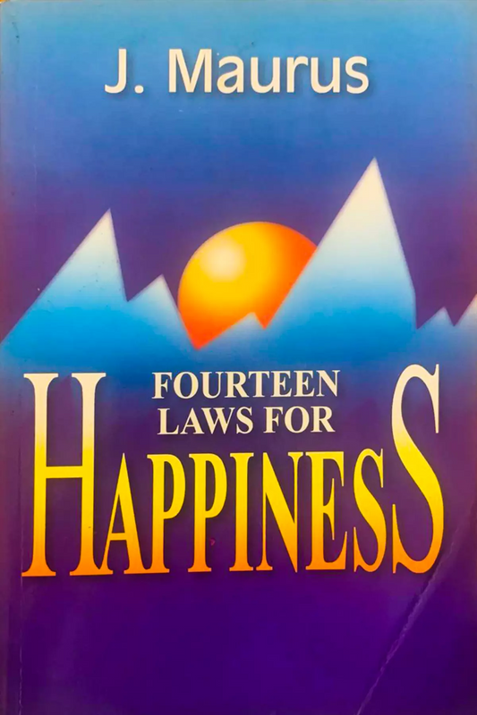 Fourteen Laws For Happiness