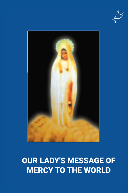 Our Lady's Messages of Mercy To The World