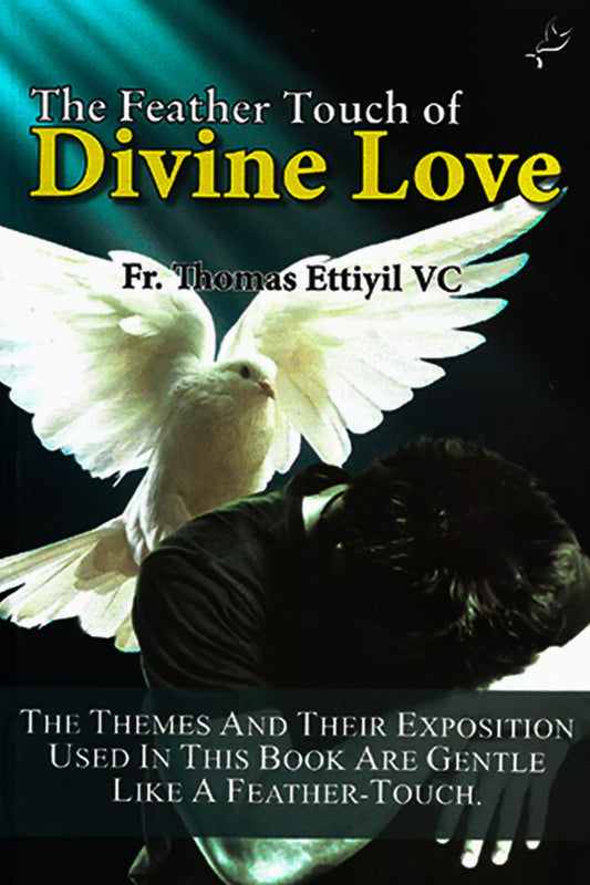 The Feather Touch Of Divine Love